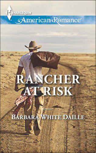 Rancher at Risk by Barbara White Daille