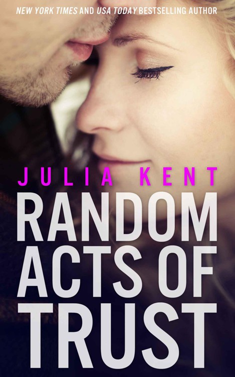 Random Acts of Trust by Kent, Julia