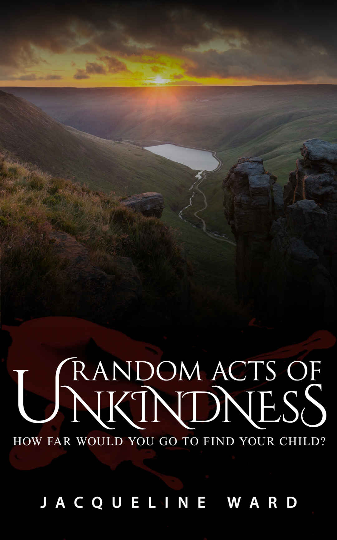 Random Acts of Unkindness by Jacqueline Ward