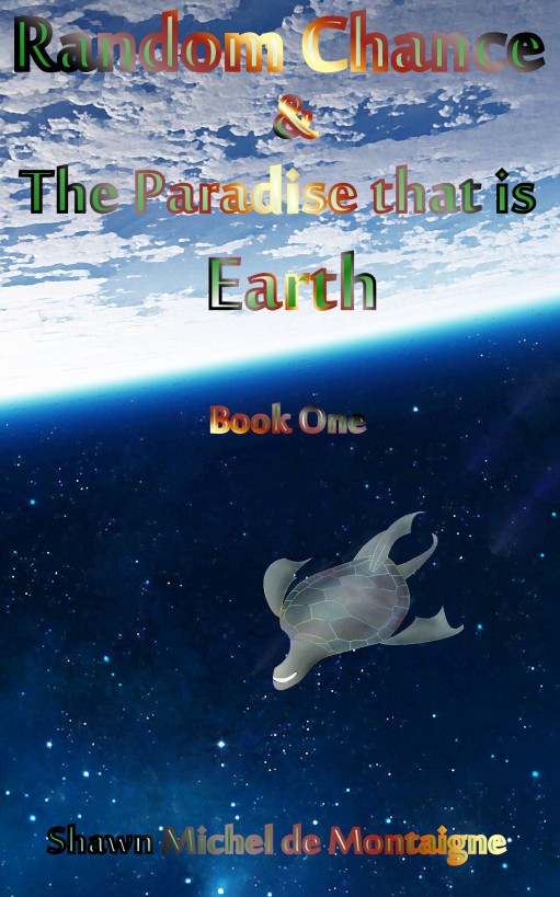 Random Chance and the Paradise that is Earth