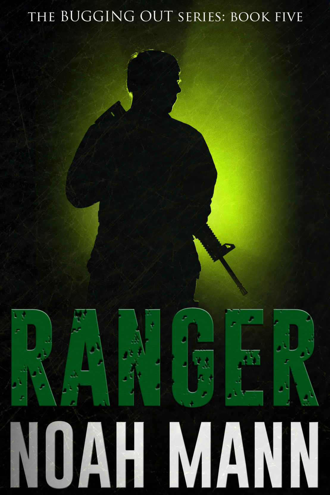 Ranger (The Bugging Out Series Book 5) by Noah Mann