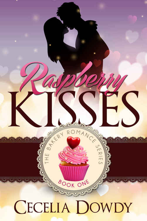 Raspberry Kisses (The Bakery Romance Series Book 1) by Cecelia Dowdy