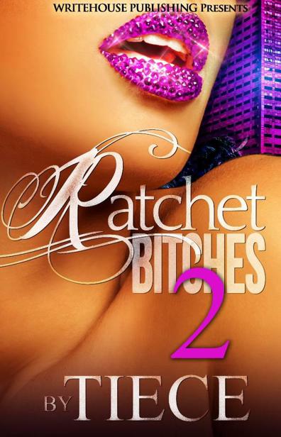 Ratchet Bitches 2 by Tiece