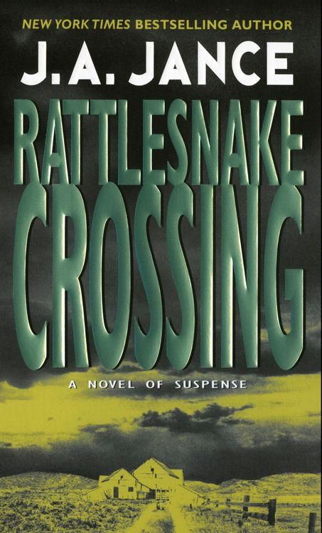 Rattlesnake Crossing by J. A. Jance