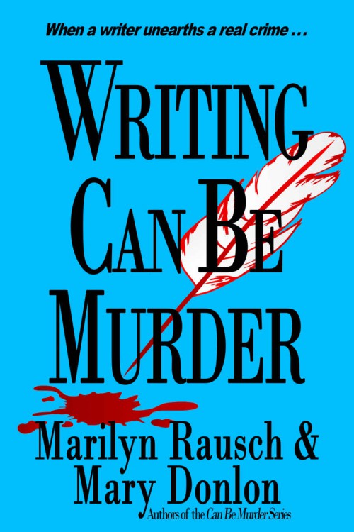 Rausch & Donlon - Can Be Murder 03 - Writing Can Be Murder by Marilyn Rausch