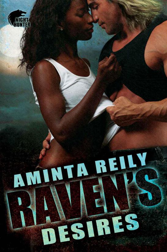 Raven's Desires (Night Hunters) by Reily, Aminta