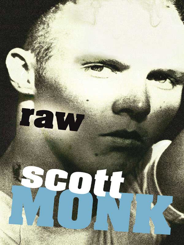 Raw (1998) by Scott Monk