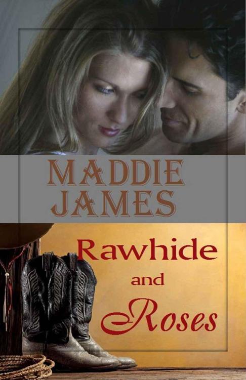 Rawhide and Roses by James, Maddie