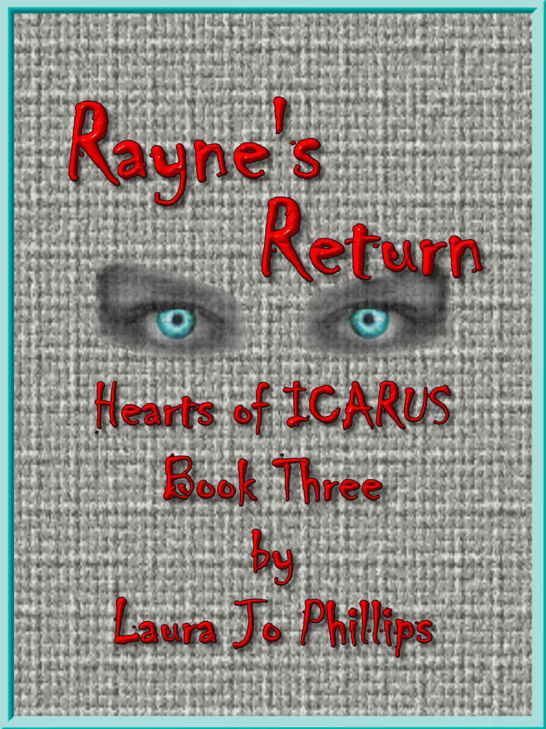 Rayne's Return (Hearts of ICARUS Book 3) by Laura Jo Phillips