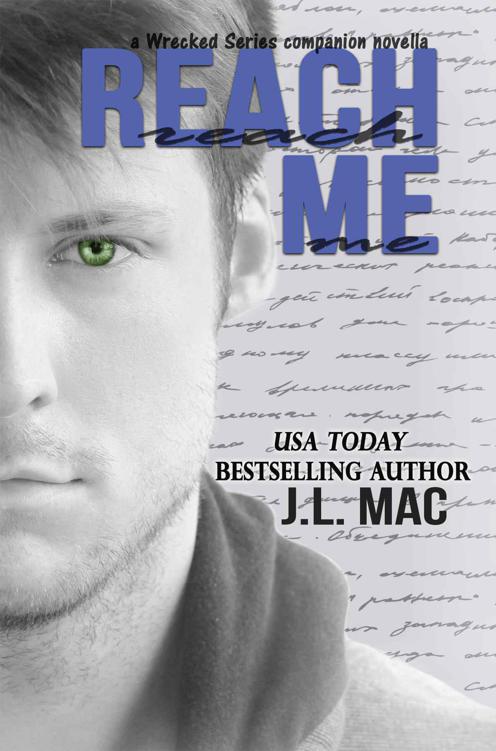 Reach Me by J. L. Mac