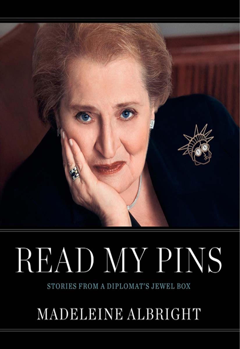 Read My Pins (2009) by Madeleine Albright