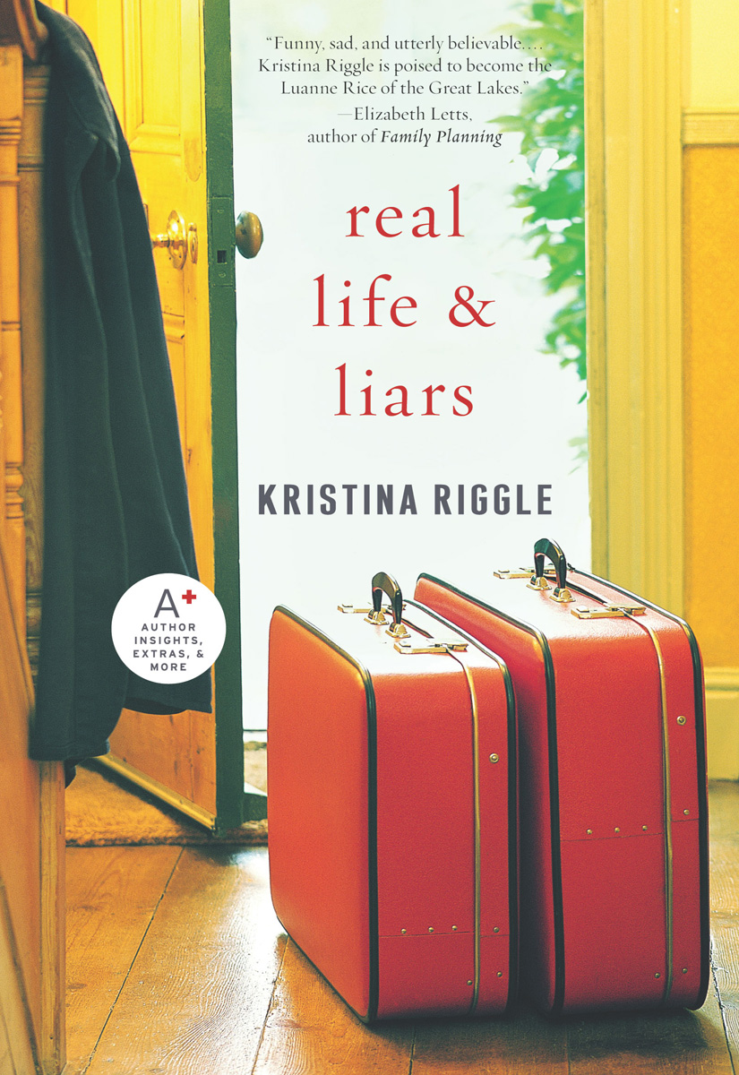 Real Life & Liars (2009) by Kristina Riggle