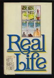 Real Life (1987) by Kitty Burns Florey