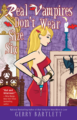 Real Vampires Don't Wear Size Six (2011) by Gerry Bartlett