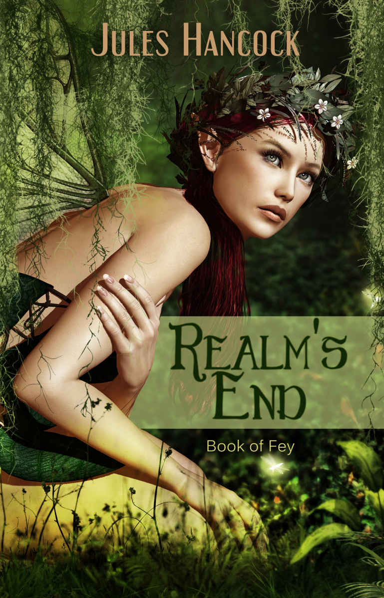 REALM'S END (BOOK OF FEY 1) by Jules Hancock