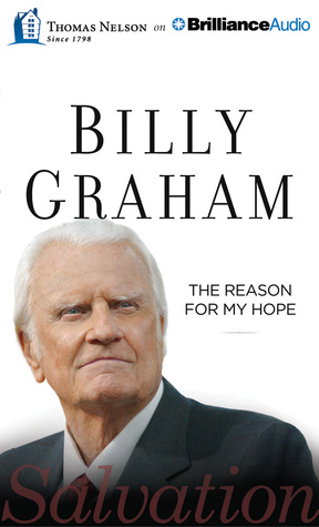 Reason for My Hope, The: Salvation (2013) by Billy Graham