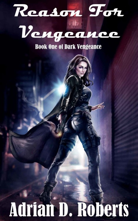 Reason For Vengeance (Dark Vengeance Book 1)