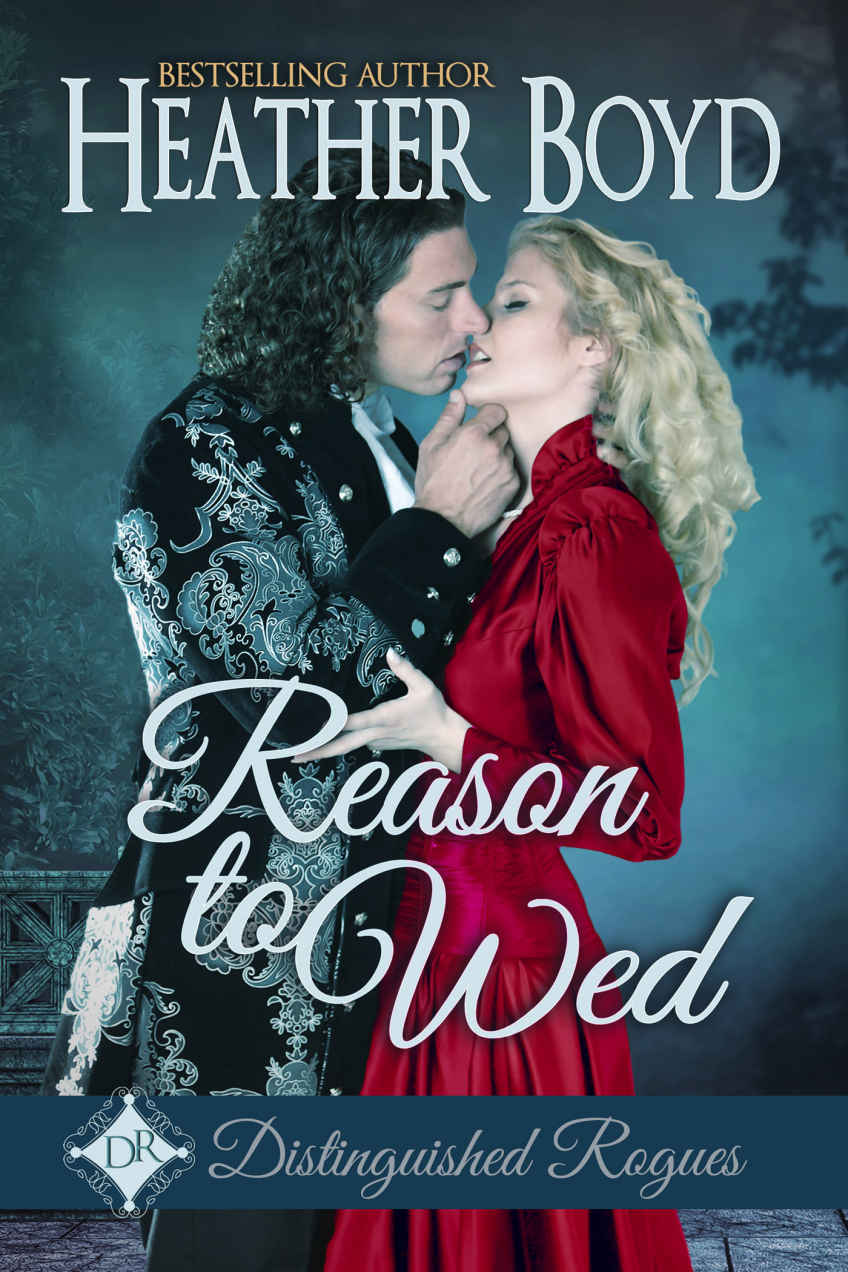 Reason to Wed (The Distinguished Rogues Book 7) by Heather Boyd