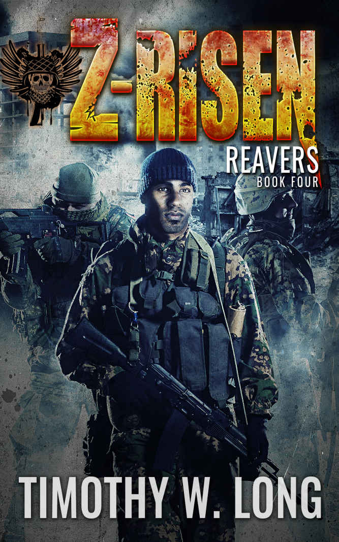 Reavers (Z-Risen Series Book 4) by Timothy W. Long