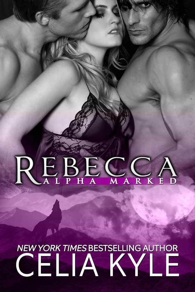 Rebecca (BBW Paranormal Shapeshifter Romance) (Alpha Marked Book 4) by Celia Kyle