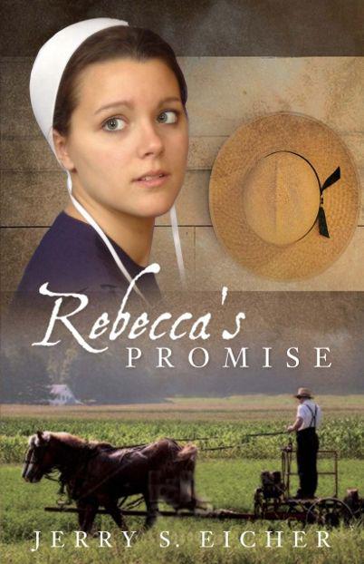 Rebecca's Promise by Jerry S. Eicher