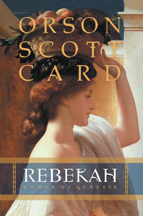 Rebekah: Women of Genesis by Orson Scott Card