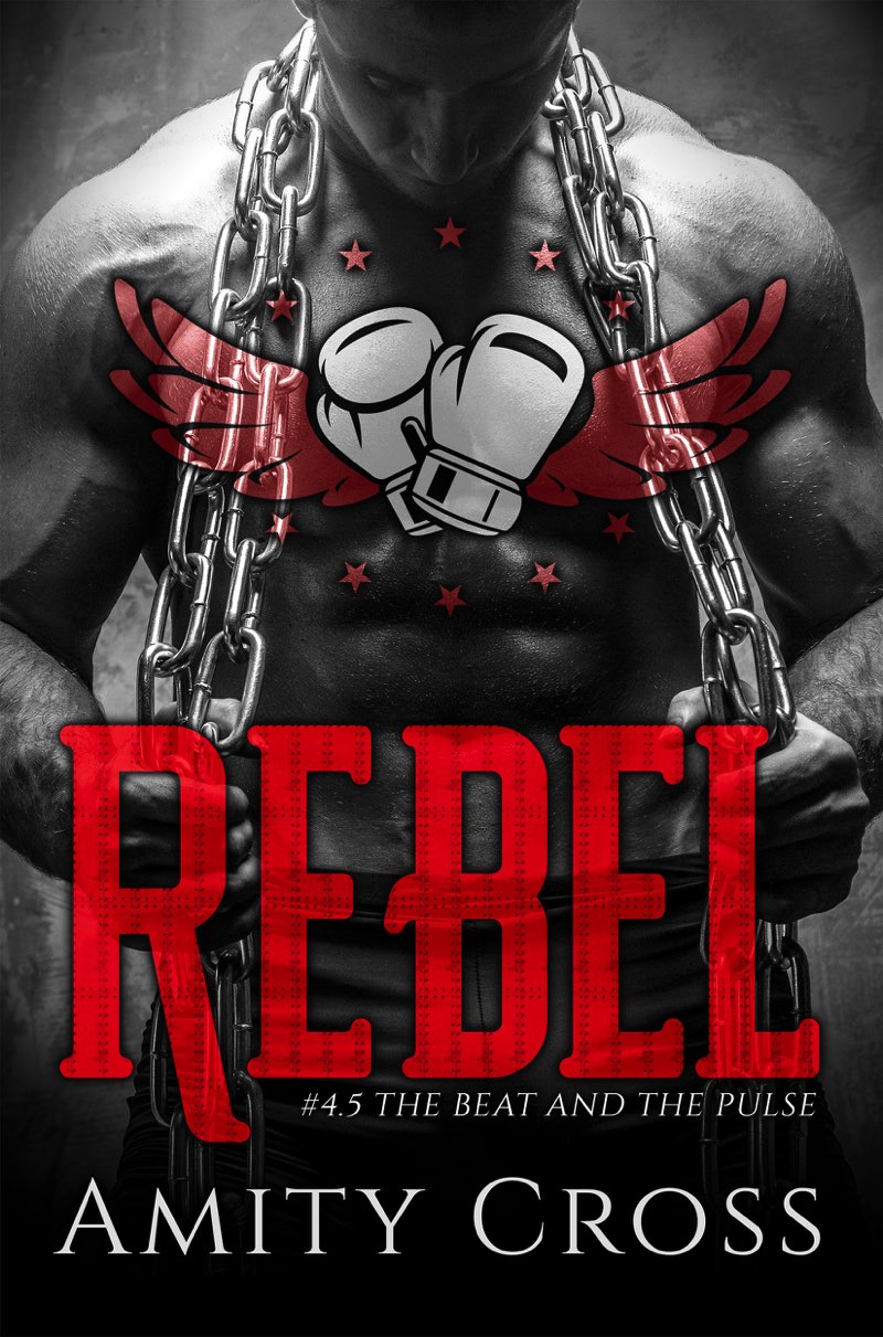 REBEL: #4.5 The Beat and The Pulse by Amity Cross