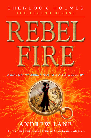 Rebel Fire (2010) by Andrew Lane