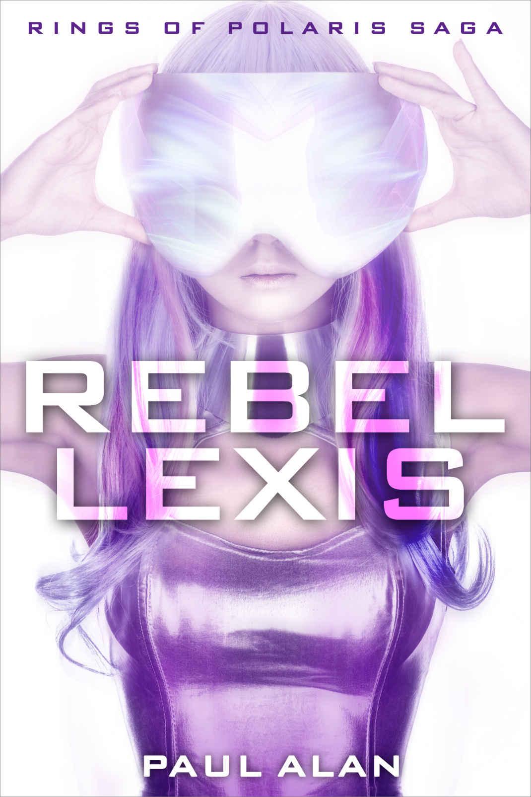 Rebel Lexis by Paul Alan