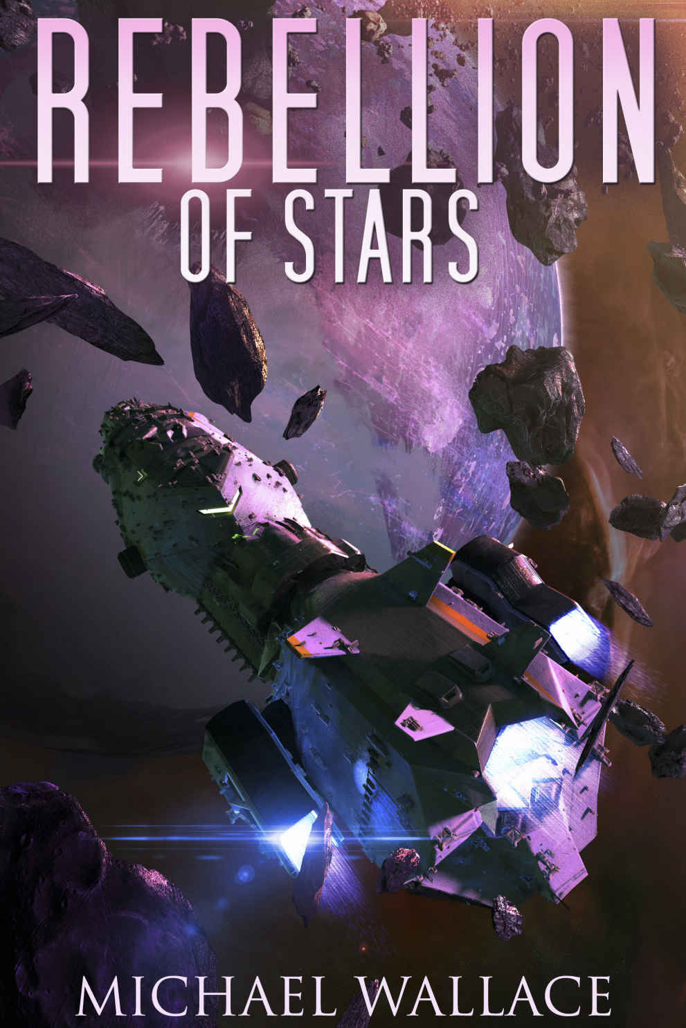 Rebellion of Stars (Starship Blackbeard Book 4)