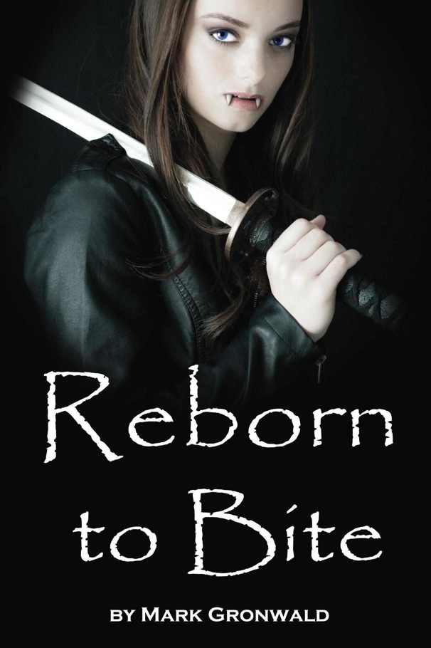 Reborn to Bite (Vampire Shadows Book 1) by Mark Gronwald