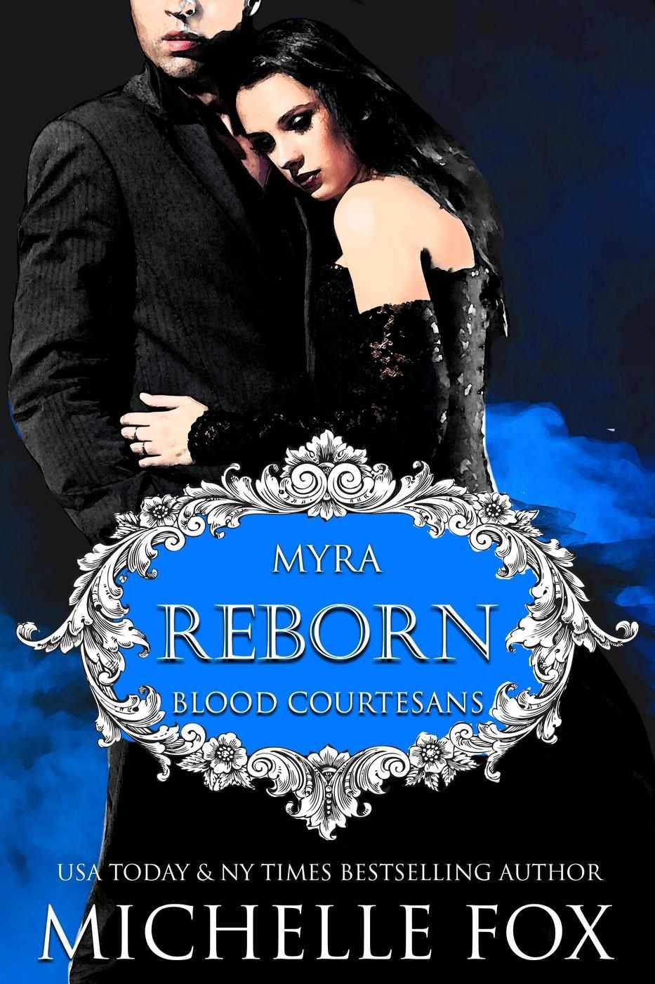 Reborn Vampire Romance: Blood Courtesans by Michelle Fox