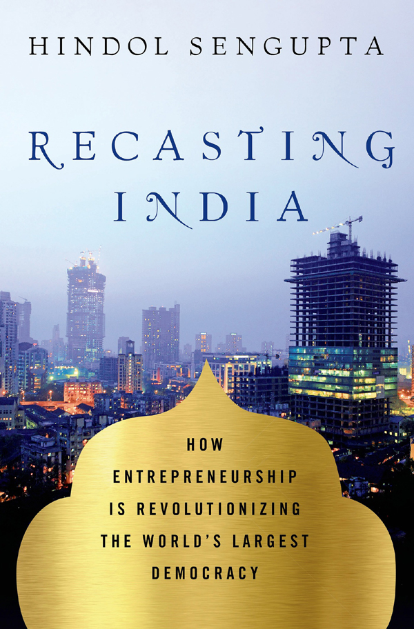 Recasting India (2014) by Hindol Sengupta