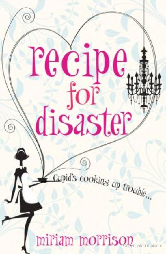 Recipe for Disaster by Miriam Morrison