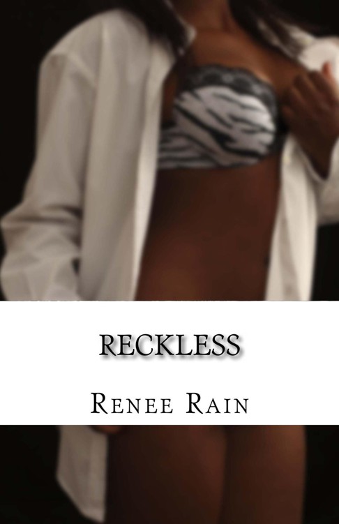 Reckless by Rain, Renee