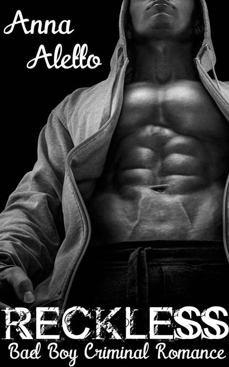 RECKLESS — Bad Boy Criminal Romance by Aletto, Anna