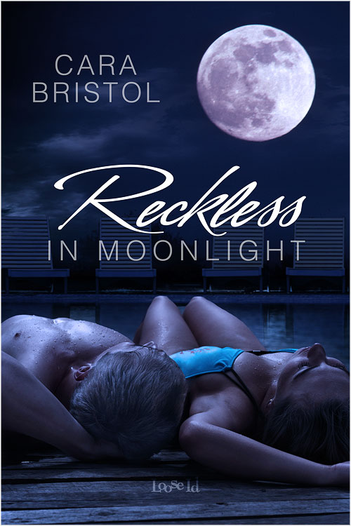 Reckless in Moonlight (2012) by Cara Bristol