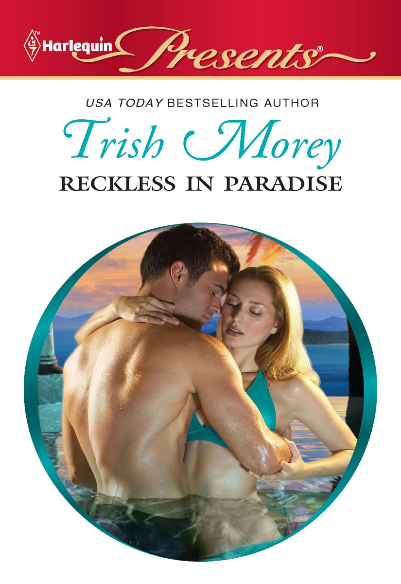 Reckless in Paradise (2010) by Trish Morey