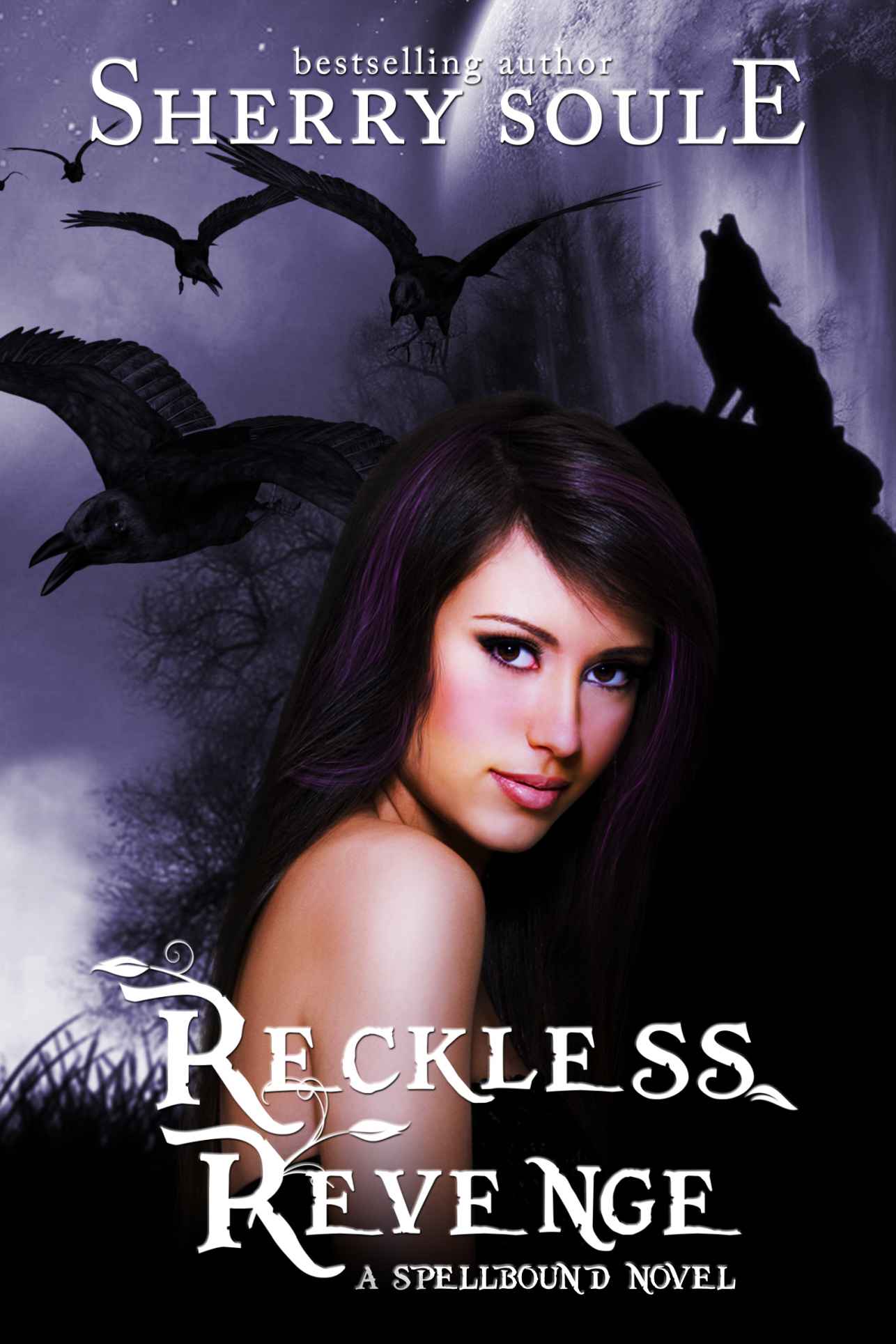 Reckless Revenge: Book Four (Spellbound 4) by Sherry Soule