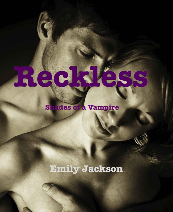 Reckless: Shades of a Vampire by Jackson, Emily