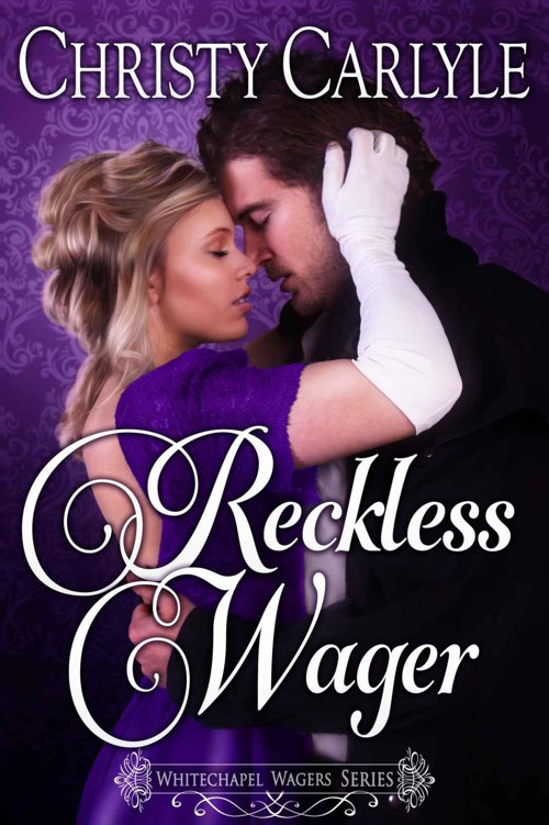 Reckless Wager: A Whitechapel Wagers Novel by Carlyle, Christy