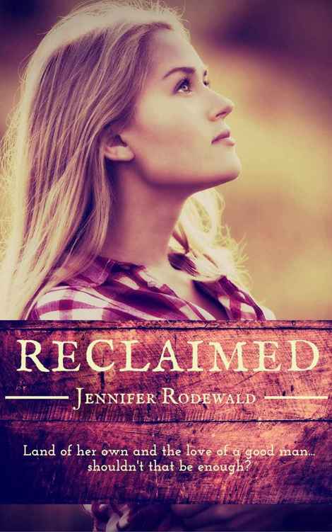 Reclaimed by Jennifer Rodewald