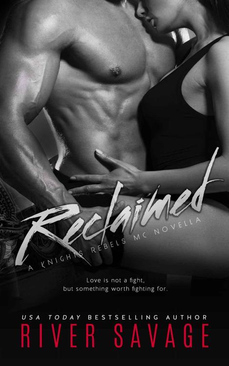 Reclaimed (Knights Rebels MC #2.5)