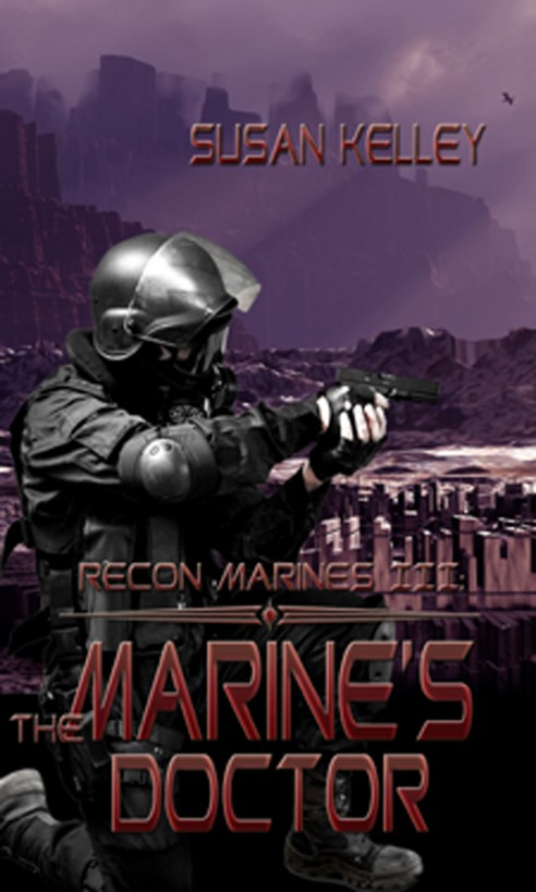 Recon Marines III: The Marine's Doctor by Susan Kelley