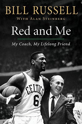 Red and Me: My Coach, My Lifelong Friend (2009) by Bill Russell