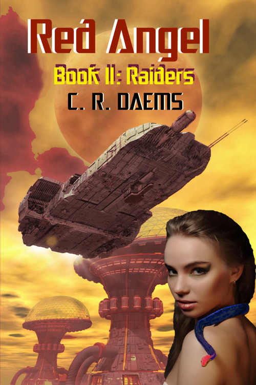 Red Angel: Book II: Raiders (Red Angel Series 2) by C. R. Daems