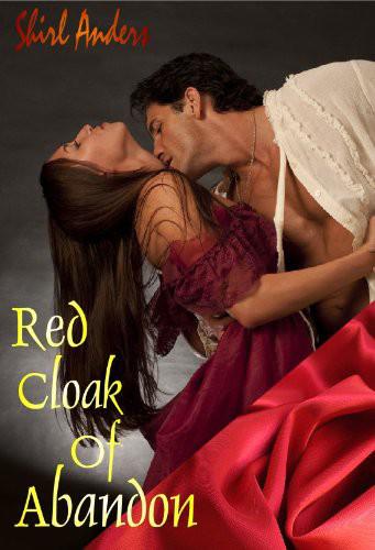 Red Cloak of Abandon by Shirl Anders