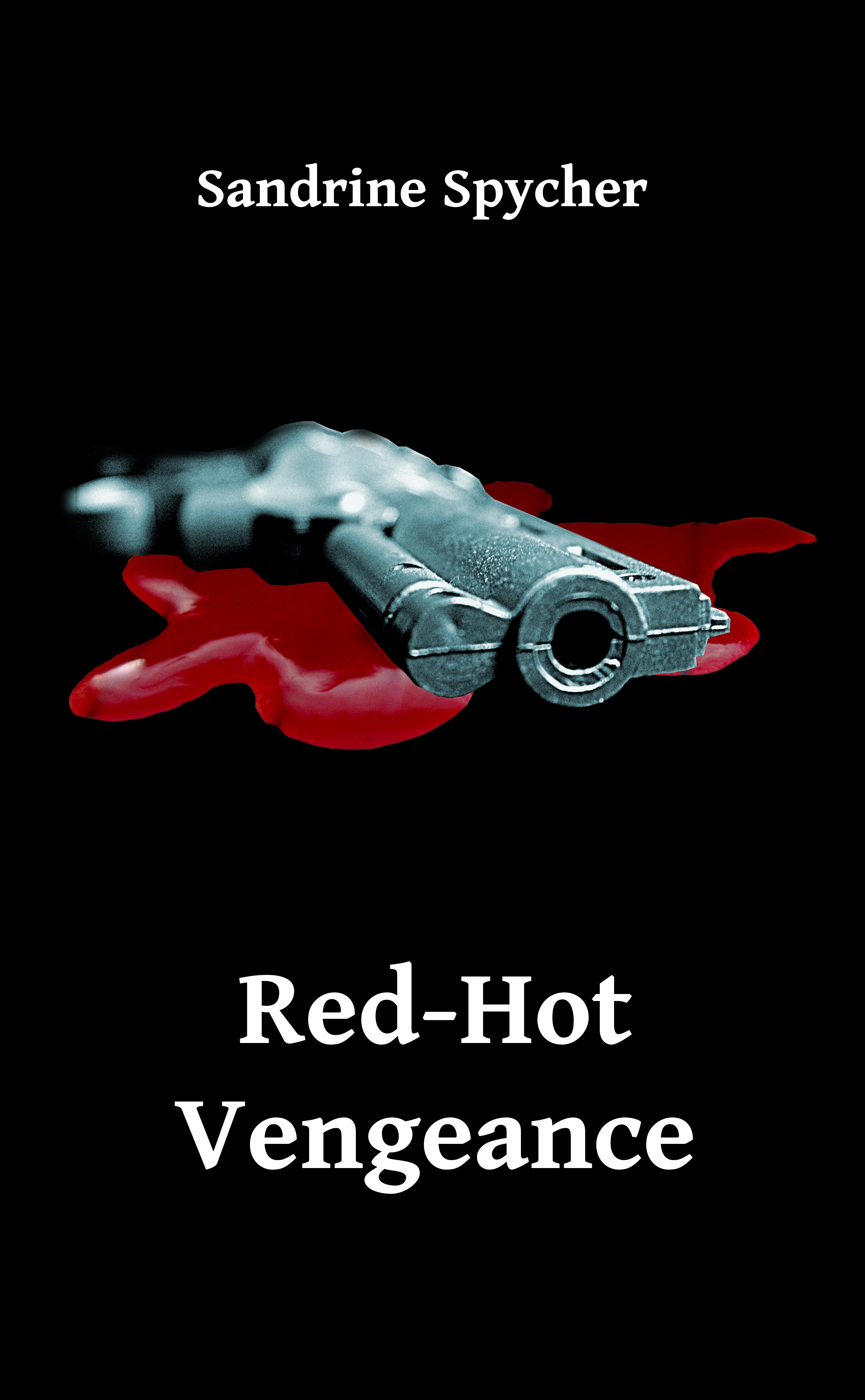 Red-Hot Vengeance by Sandrine Spycher