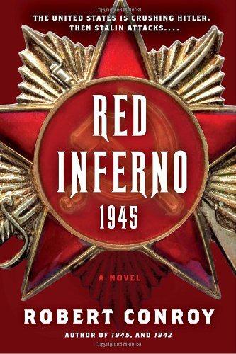 Red Inferno: 1945 by Robert Conroy