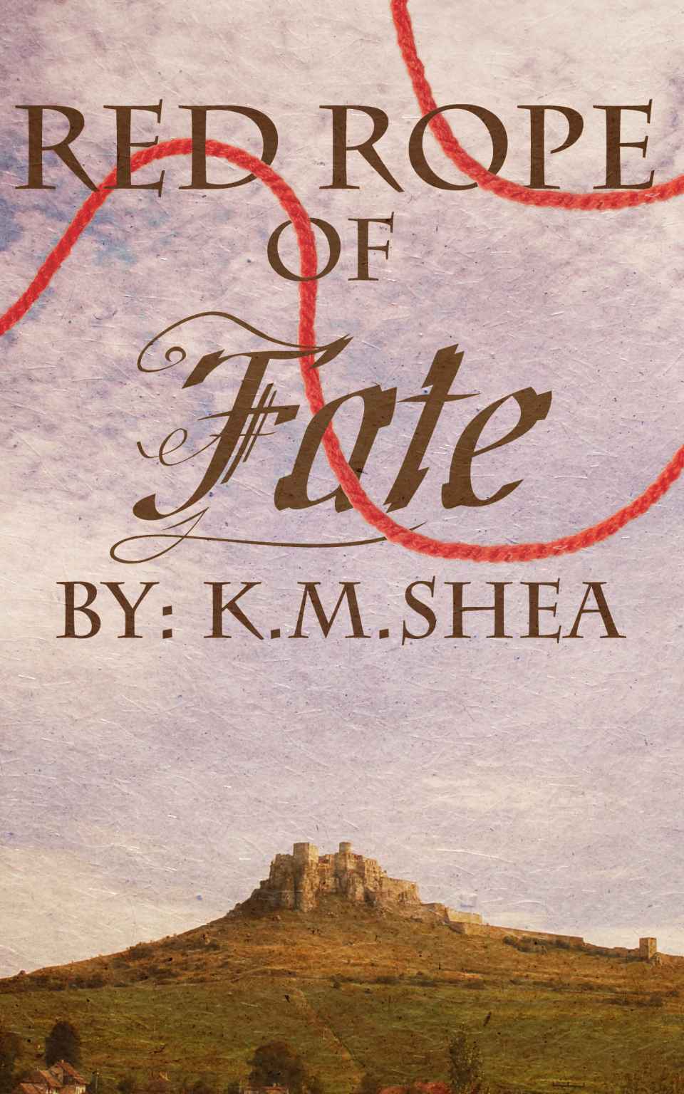 Red Rope of Fate by Shea, K.M.